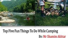 5 Fun Things to Do While Camping - Mr Shamim Akhtar