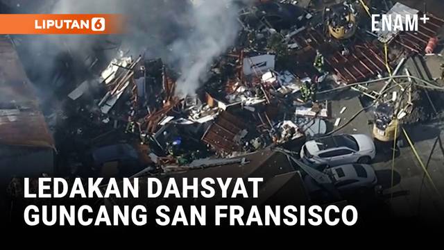 LEDAKAN GAS GUNCANG SAN FRANCISCO, 6 ORANG DILARIKAN KE RUMAH SAKIT