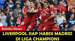 PANAS!!! Liverpool Siap Habisi Real Madrid Di Liga Champions