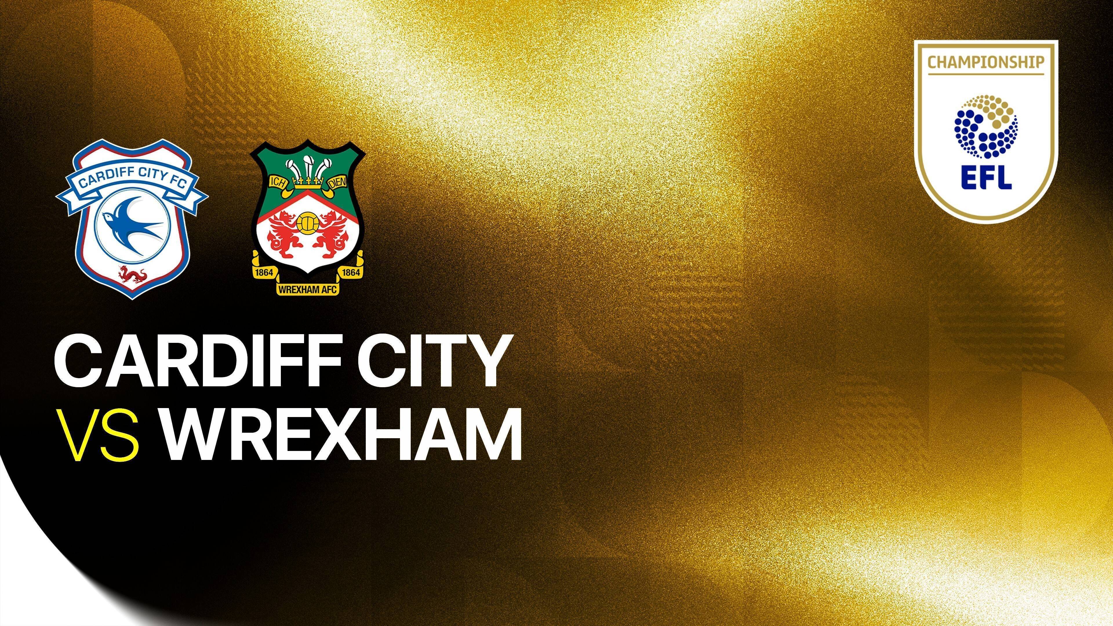 Cardiff City FC vs Wrexham FC