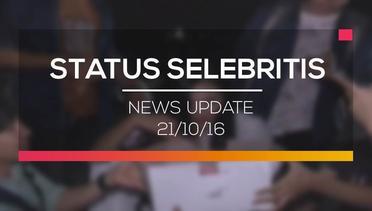 News Update - Status Selebritis 21/10/16