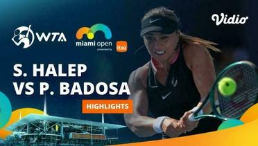 Simona Halep vs Paula Badosa - Highlights | WTA Miami Open 2024