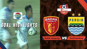 Badak Lampung FC (1) vs (1) Persib Bandung - Goal Highlights | Shopee Liga 1