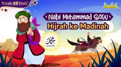 Kisah Nabi Muhammad SAW -  Hijrah ke Madinah | Kisah Teladan Nabi | Cerita Islami Anak Muslim