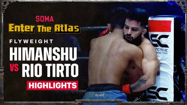 Himanshu Kaushik vs Rio Tirto - Highlight | Soma "Enter The Atlas"