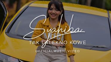 Syahiba - Tak Lalekno Kowe (Official Music Video)