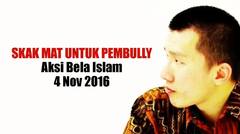 Skak Mat Untuk Pembully Aksi Bela Islam 4 November 2016 | Ustadz Felix Siauw