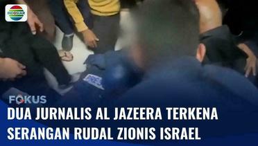 Sebanyak 2 Jurnalis Asal Al Jazeera Terkena Serangan Rudal Militer Zionis Israel | Fokus