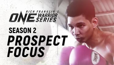 Rich Franklin’s ONE Warrior Series - Season 2 - Prospect Focus- Saharat Kongsawat
