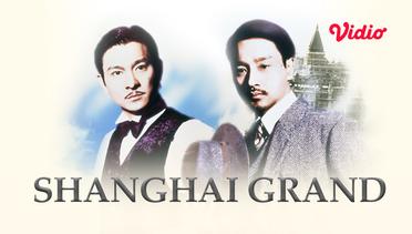 Shanghai Grand - Trailer