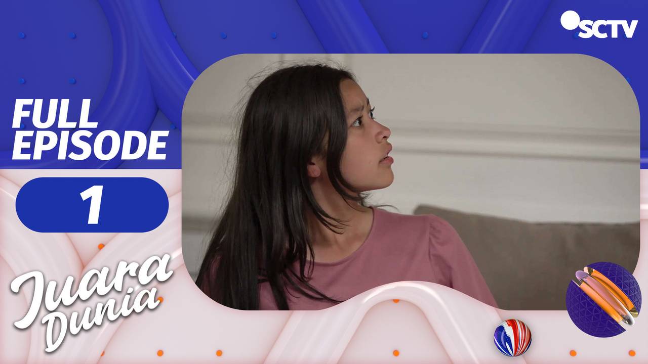 Juara Dunia - Episode 1 | Part 2/2 (2022)
