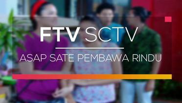 FTV SCTV - Asap Sate Pembawa Rindu