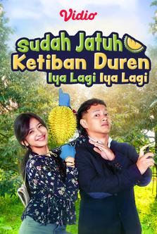 Sudah Jatuh Ketiban Duren Iya Lagi Iya Lagi