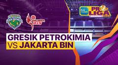 Putri: Gresik Petrokimia Pupuk Indonesia vs Jakarta BIN - Full Match | PLN Mobile Proliga 2024