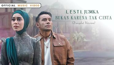 Lesti, Judika - Bukan Karena Tak Cinta (Dangdut Version) | Official Music Video