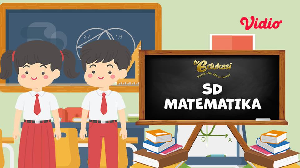TV Edukasi - SD Matematika