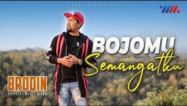 Brodin - BOJOMU SEMANGATKU ( Official Music Video ) | Bojomu kuwi semangatku