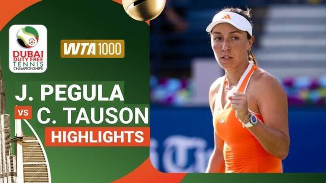 Quarterfinal: Jessica Pegula vs Clara Tauson - Highlight | WTA 1000: Dubai Duty Free Tennis Championships 2026