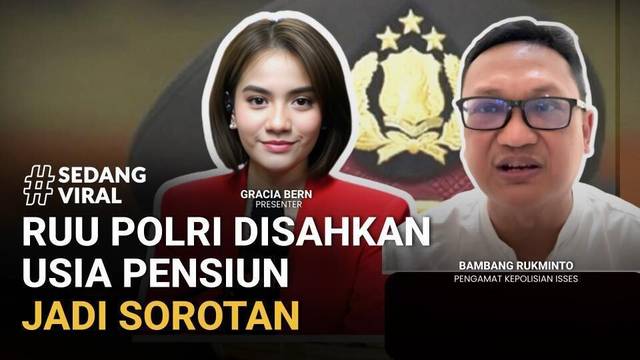 RUU POLRI Disahkan Jadi UU, Usia Pensiun Jadi Sorotan | SEDANG VIRAL
