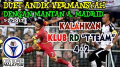 Andik Vermansyah Kembali Garang 1 Assistnya Bawa Kemenangan Selangor FA vs T-TEAM 1/7/2017