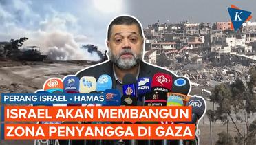 Hamas Kecam Israel yang Berencana Bangun Zona Penyangga di Gaza  Hamas Geram Israel Akan Bangun Zona