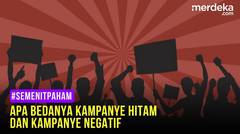 #SemenitPaham - APA BEDANYA KAMANYE HITAM DAN KAMPANYE NEGATIF?