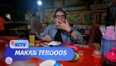Makan Terooos - Episode 9 (27/02/24)