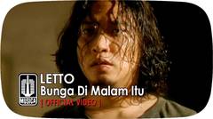 Letto - Bunga Di Malam Itu (Official Video)