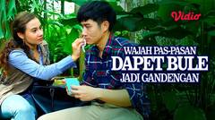 FTV Wajah Pas-pasan Dapat Bule Jadi Gandengan