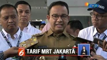 Berapa Tarif MRT Jakarta? Ini Kata Gubernur Anies Baswedan - Liputan 6 Siang 