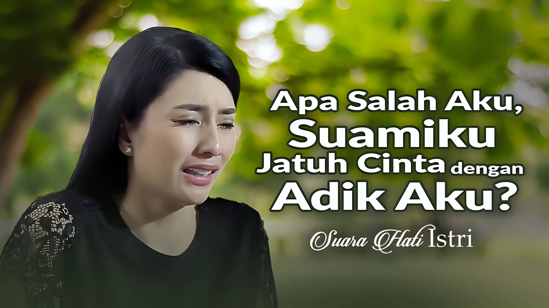 Apa Salah Aku Suamiku Jatuh Cinta dengah Adik Aku?