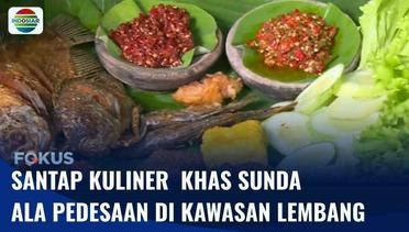 Wisata Kuliner Menikmati Makanan Khas Sunda Ala Pedesaan di Lembang | Fokus