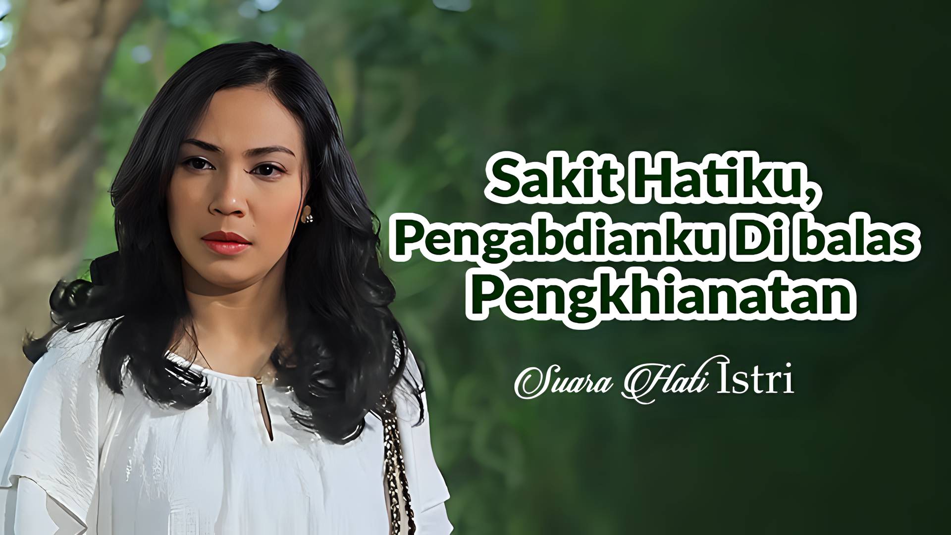 Sakit Hatiku, Pengabdianku Dibalas Pengkhianatan