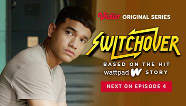 Switchover - Vidio Original Series | Next On Episode 4