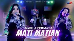 Sabila Permata - Mati Matian feat New RGS (Official Live Music)