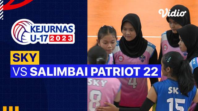 Putri: Sky vs Salimbai Patriot 22 - Full Match | Kejurnas Bola Voli Antarklub U-17 2023