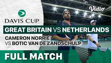 Full Match | Grup D Great Britain vs Netherlands | Cameron Norrie vs Botic van de Zandschulp | Davis Cup 2022