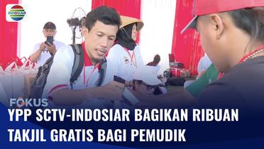YPP SCTV-Indosiar Bagikan Ribuan Paket Takjil Gratis Bagi Pemudik | Fokus