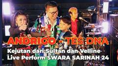 Andrigo - Tes DNA (Kejutan dari Sultan dan Velline Live Perform SWARA SARINAH 24)