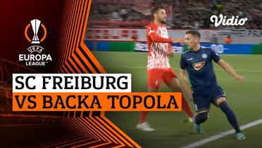 SC Freiburg vs Backa Topola - Mini Match | UEFA Europa League 2023/24