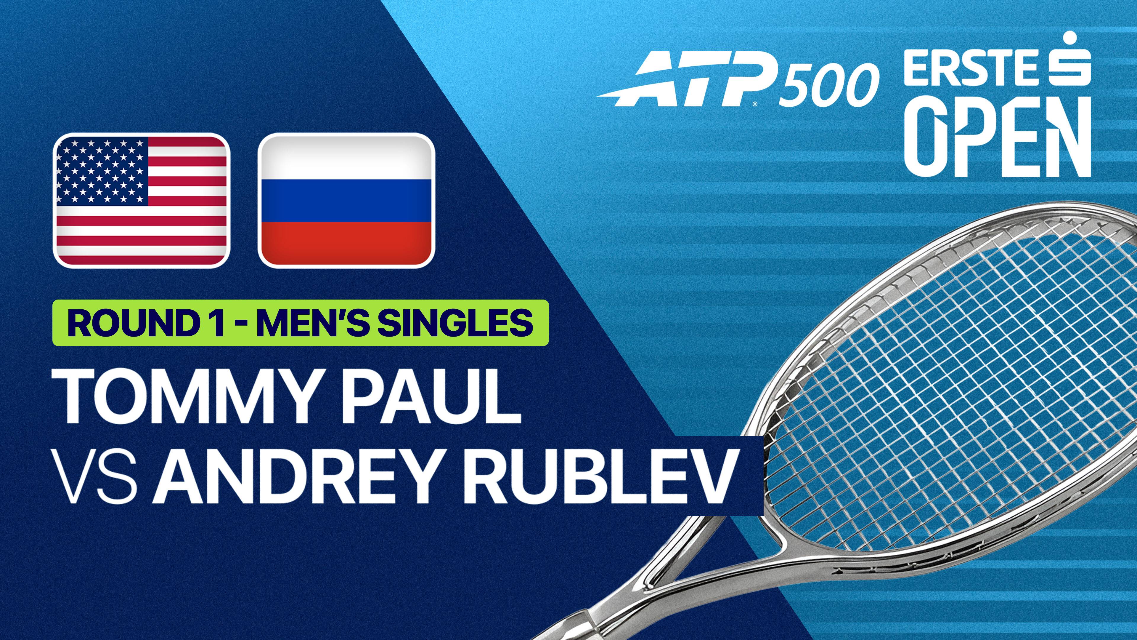 Tommy Paul vs Andrey Rublev - Round 1 | ATP 500: Erste Bank Open 2026