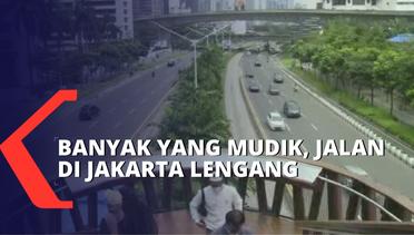 Ditinggal Warga Mudik, Sejumlah Jalan di Jakarta Lengang