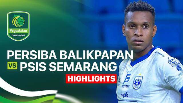 Persiba Balikpapan vs PSIS Semarang - Highlight | Pegadaian Championship 2025/26