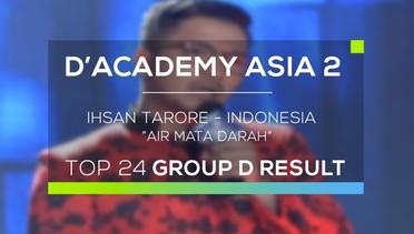 Ihsan Tarore, Indonesia - Air Mata Darah (D'Academy Asia2)