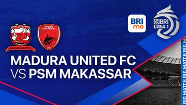 Madura United FC vs PSM Makassar - BRI LIGA 1