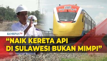 Jokowi Targetkan Kereta Api di Sulawesi, Nyambung dari Makassar hingga Manado