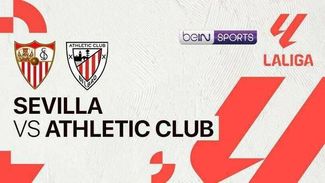 Sevilla vs Athletic Club - LaLiga - 16 Maret 2025