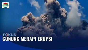 Gunung Merapi Erupsi, Sejumlah Daerah Hujan Abu Vulkanik | Fokus