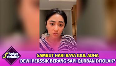 Sambut Idul Adha, Dewi Perssik Berang Sapi Qurban Ditolak? | Status Selebritis