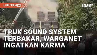 Truk Parade Sound System Terbakar di Jember, Warganet Ingatkan Soal Karma